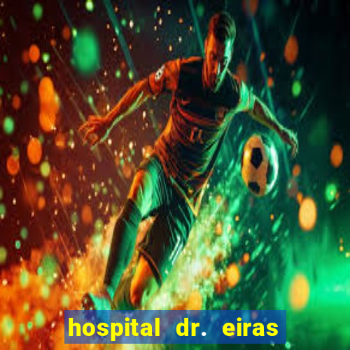 hospital dr. eiras em botafogo